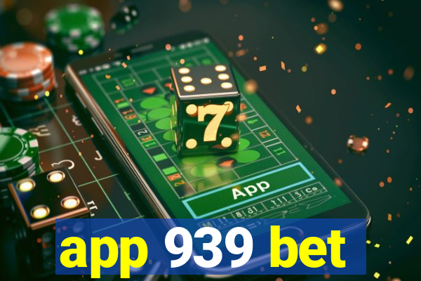 app 939 bet